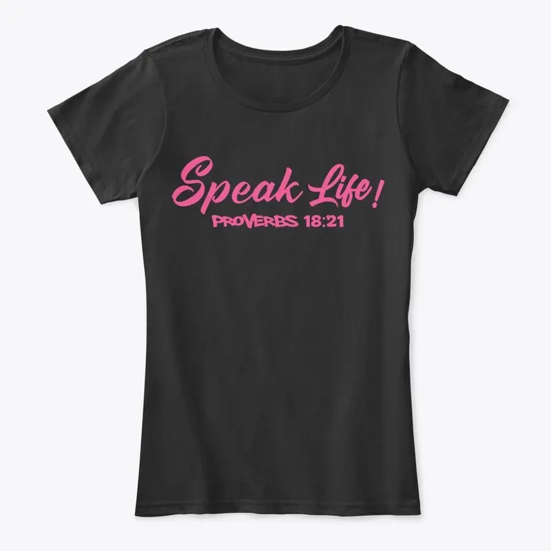 Speak Life!(Pink Ink)